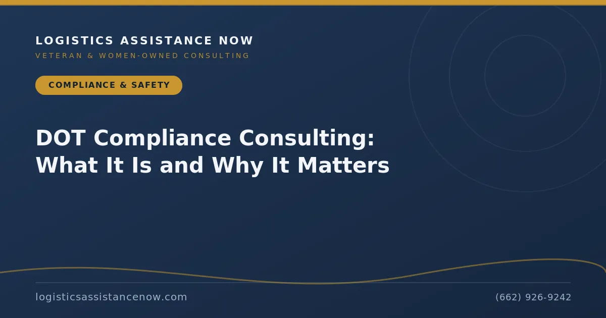 DOT Compliance Consulting: What It Is and Why It Matters
