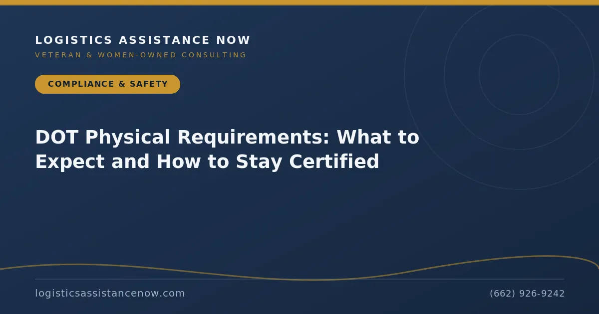 DOT Physical Requirements: What Drivers Need to Know