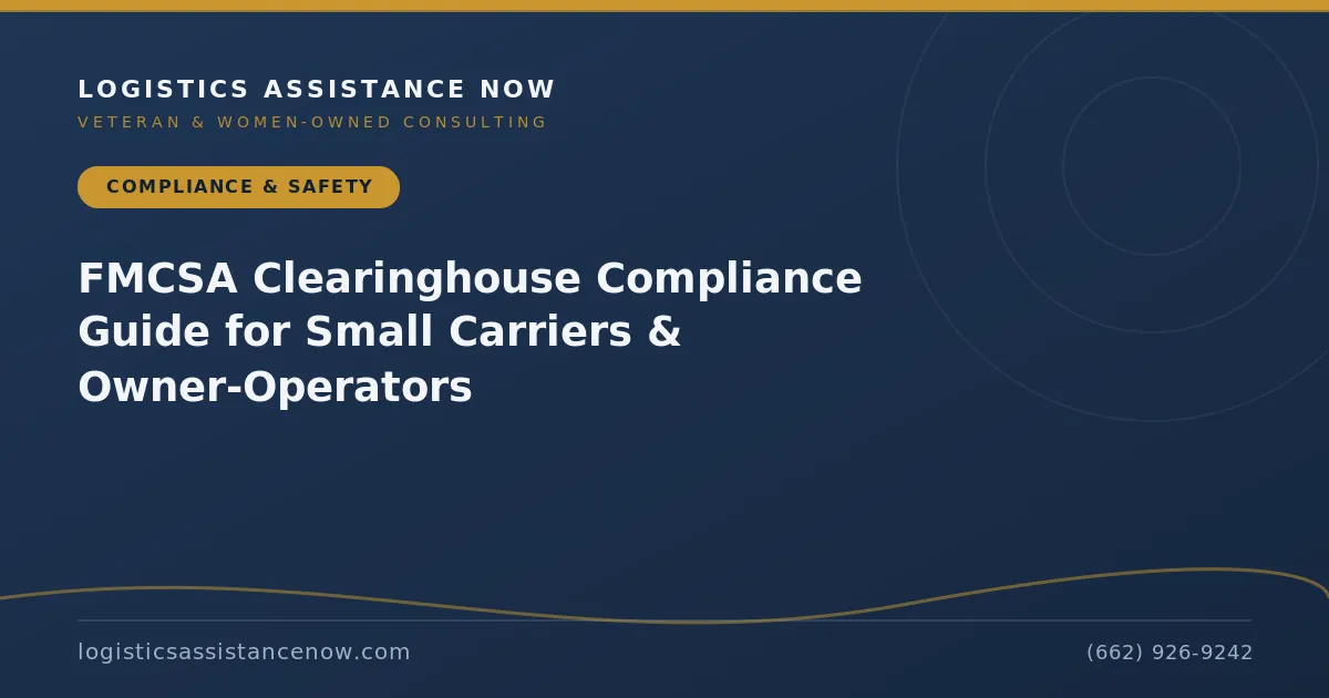 FMCSA Clearinghouse Compliance: A Small-Carrier Guide