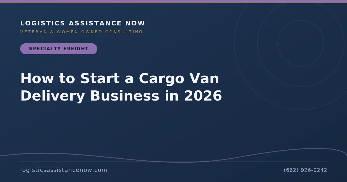 How to Start a Cargo Van Delivery Business in 2026