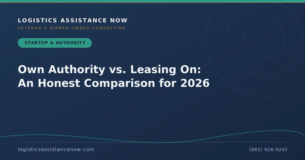Own Authority vs. Leasing On: An Honest Comparison for 2026