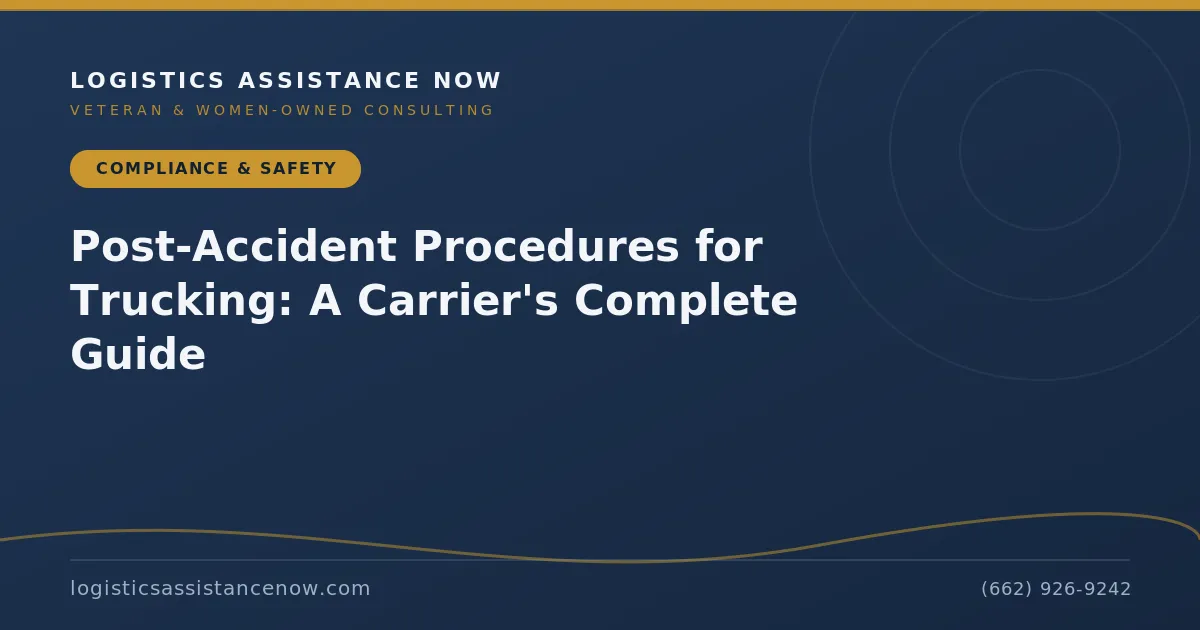 Post-Accident Procedures for Trucking: A Carrier's Complete Guide