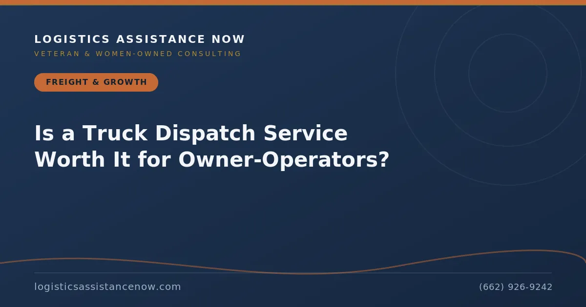 Is a Truck Dispatch Service Worth It for Owner-Operators?